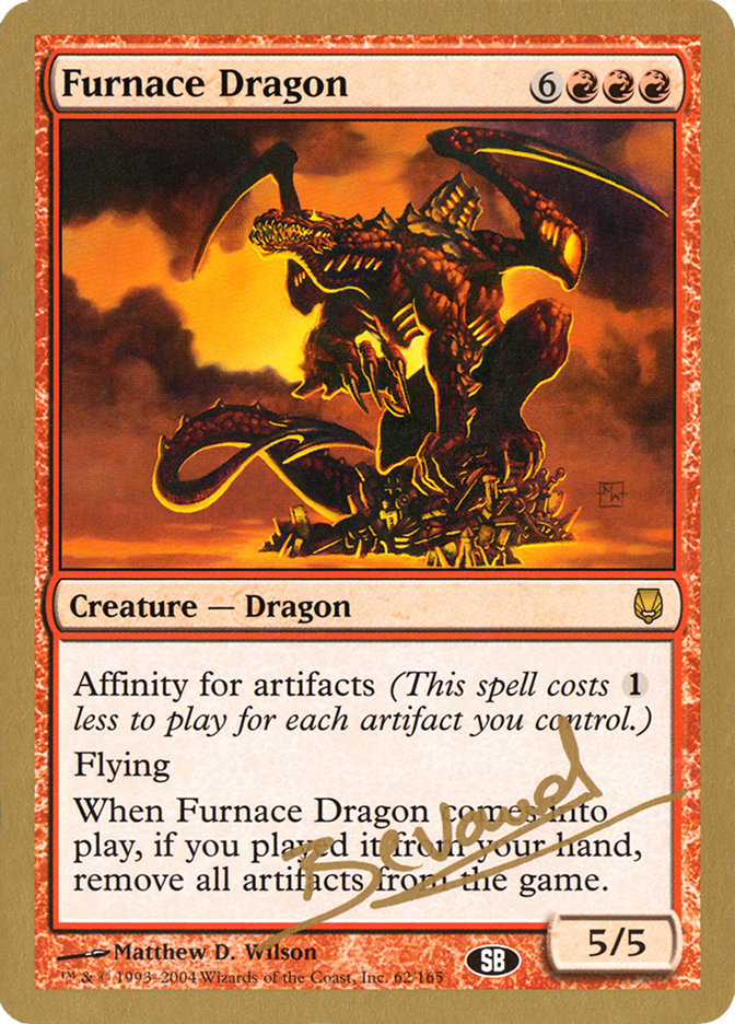 Furnace Dragon (Manuel Bevand) (SB) [World Championship Decks 2004] | Game Grid - Logan