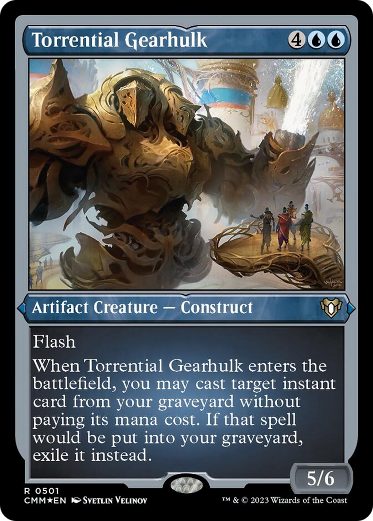 Torrential Gearhulk (Foil Etched) [Commander Masters] | Game Grid - Logan
