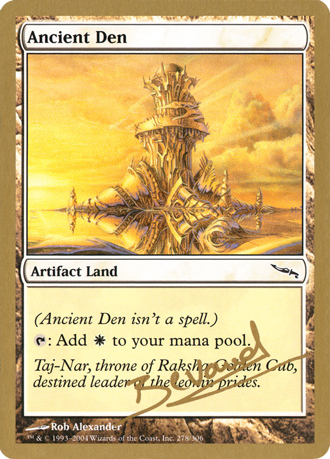 Ancient Den (Manuel Bevand) [World Championship Decks 2004] | Game Grid - Logan
