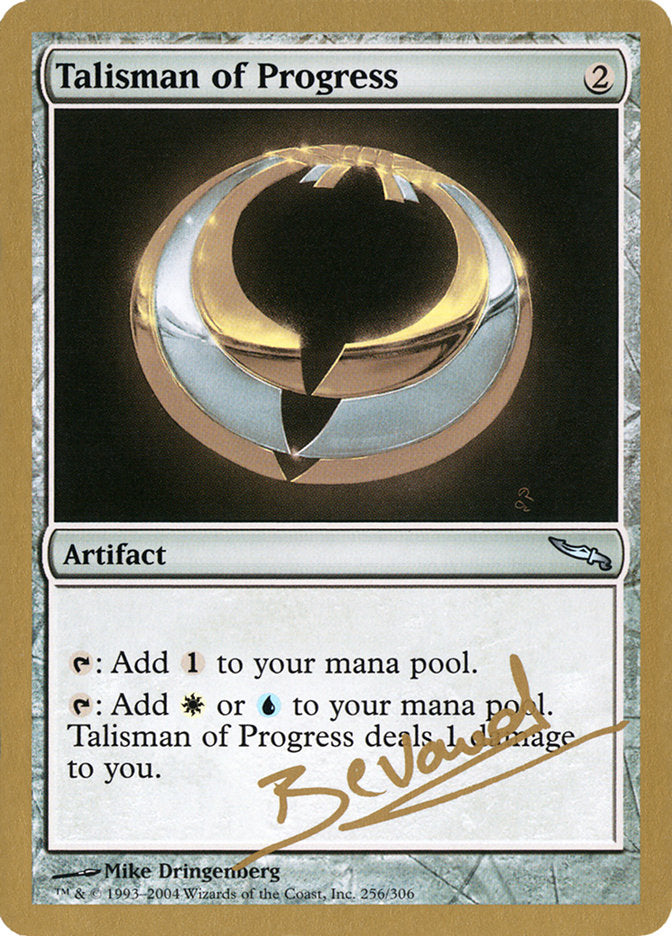 Talisman of Progress (Manuel Bevand) [World Championship Decks 2004] | Game Grid - Logan