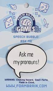 Enamel Pin: Ask me my pronouns | Game Grid - Logan