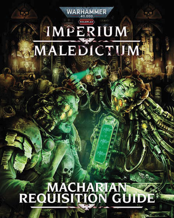 Warhammer 40K RPG: Imperium Maledictum - Macharian Requisition Guide | Game Grid - Logan