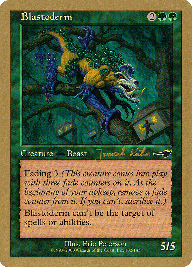 Blastoderm (Janosch Kuhn) [World Championship Decks 2000] | Game Grid - Logan