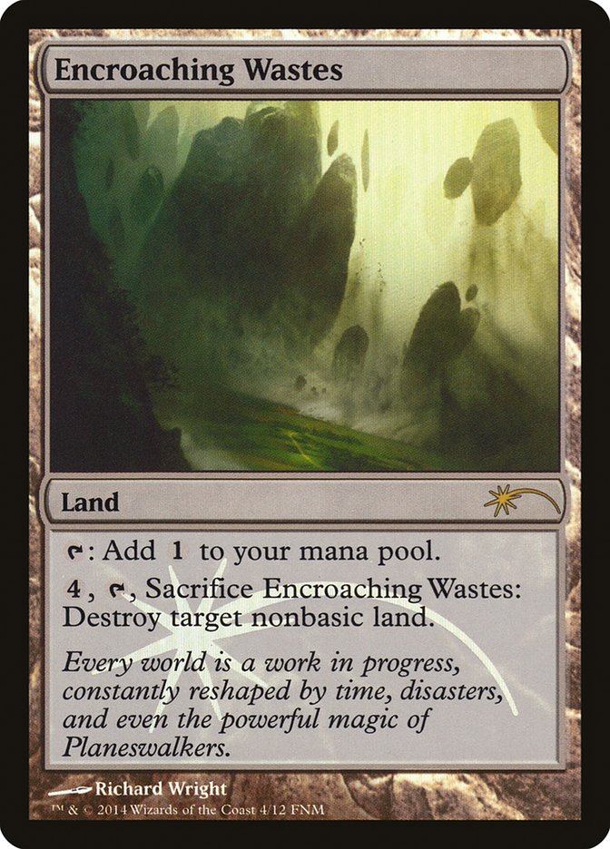 Encroaching Wastes [Friday Night Magic 2014] | Game Grid - Logan