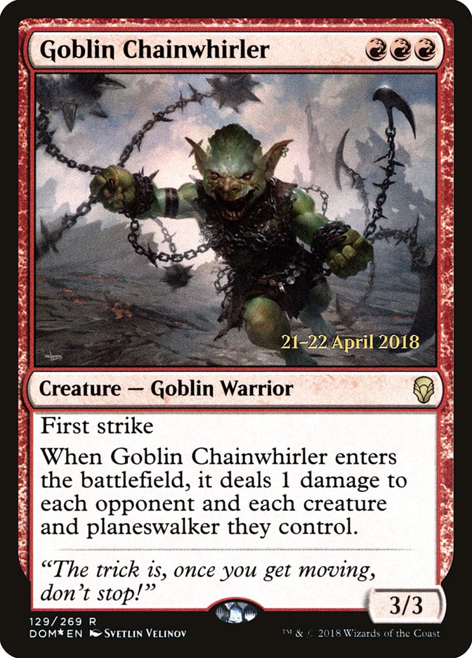 Goblin Chainwhirler [Dominaria Prerelease Promos] | Game Grid - Logan