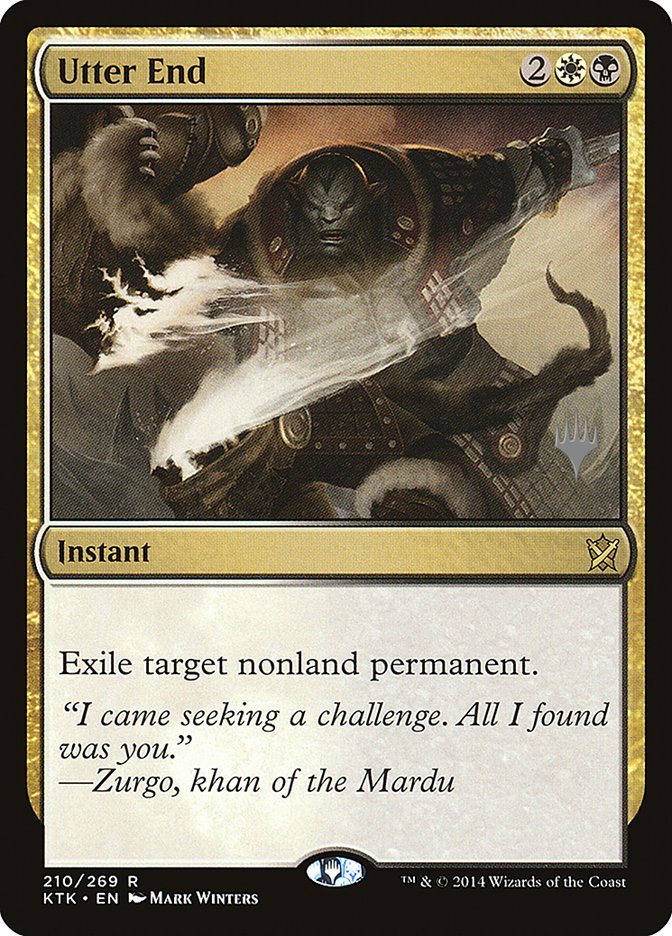 Utter End (Promo Pack) [Khans of Tarkir Promos] | Game Grid - Logan