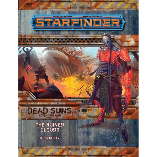 Starfinder Dead Suns Adventure Path - The Ruined Clouds | Game Grid - Logan